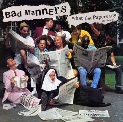 Bad Manners - What The Papers Say (12'' Remix)
